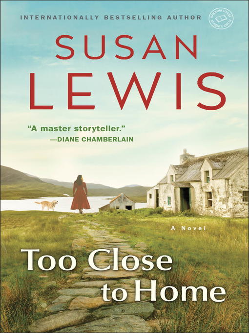 Détails du titre pour Too Close to Home par Susan Lewis - Disponible